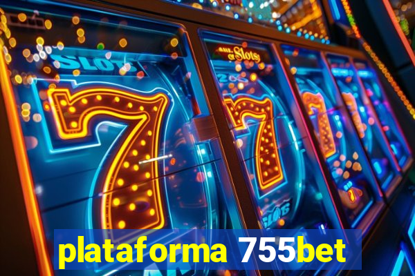 plataforma 755bet